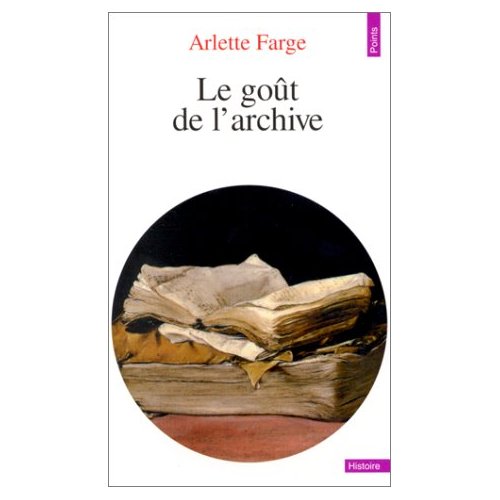 Le Goût de l'archives, d'Arlette Farge